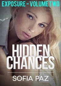  Sofia Paz - Hidden Chances: Exposure - Volume Two - Hidden Chances, #2.
