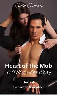 Heart of the Mob - Book 4 Secrets Revealed