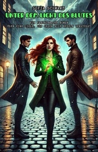 Unter dem Licht des Blutes: Ein paranormaler Roman über eine Liebe, die gegen alle Regeln verstößt - Magischer Liebesroman, #1