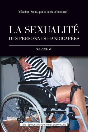 Sofia Sellami - La sexualité des personnes handicapées.