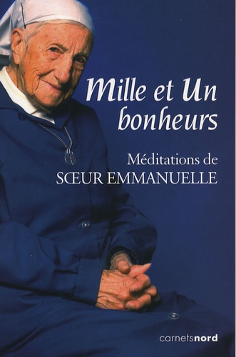 Sofia Stril-Rever et  Soeur Emmanuelle - Mille et un bonheurs - Méditations de Soeur Emmanuelle.