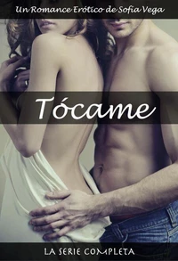 Tócame. Un Romance Erótico