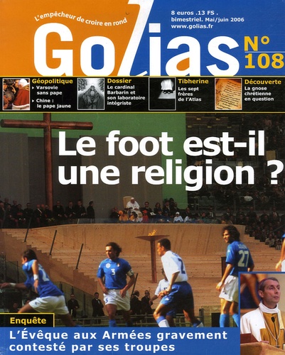 Christian Terras - Golias Magazine N° 108, mai-juin 2006 : Le foot est-il une religion ?.