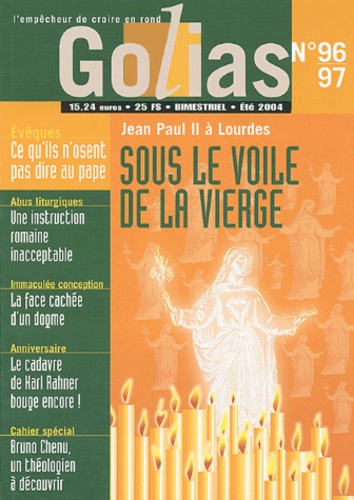 Eutimio Martín et Romano Libero - Golias Magazine N° 96/97 Eté 2004 : Jean Paul II à Lourdes, sous le voile de la Vierge.