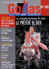 Christian Terras - Golias Magazine N° 98, Septembre-Oct : La croisade de George W. Bush, le préféré de Dieu.