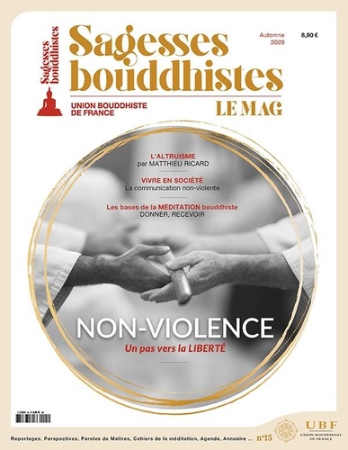 Philippe Judenne - Sagesses bouddhistes N° 15, automne 2020 : Non-violence, un pas vers la liberté.