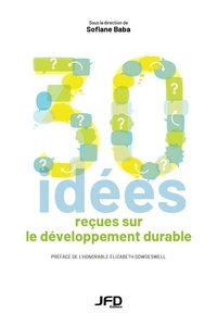 Sofiane Baba - Trente idées reçues sur le développement durable.