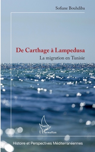 De Carthage à Lampedusa. La migration en Tunisie
