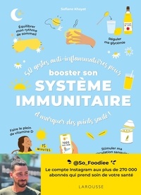 Sofiane Khayat - 50 gestes anti-inflammatoires pour booster son système immunitaire et marquer des points santé !.