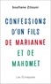 Sofiane Zitouni - Confessions d'un fils de Marianne et de Mahomet.