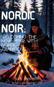 Nordic Noir: Welcoming the New Year with Nordic Traditions