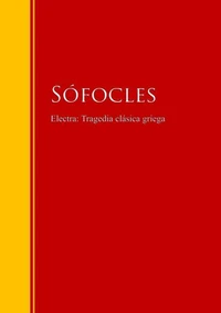 Electra: Tragedia clásica griega