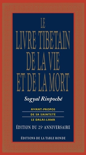 Le livre tibétain de la vie et de la mort  édition revue et augmentée