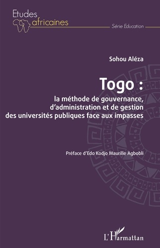 Sohou Aléza - Togo : la méthode de gouvernance, d'administration et de gestion des universités publiques face aux impasses.