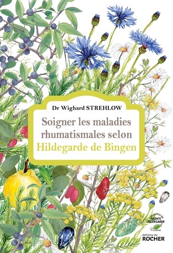Soigner les maladies rhumatismales selon Hildegarde de Bingen.