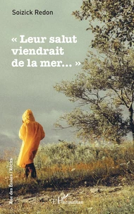 "Leur salut viendrait de la mer..."