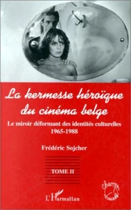 La Kermesse Heroique Du Cinema Belge Tome 2