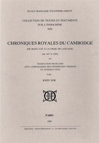 Sok Khin - Chroniques royales du Cambodge. (T2: de Bana Yat à la prise de Lanvaek) [de 1417 à 1595.