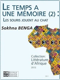 Sokhna Benga - Le temps a une mémoire (Épisode 2) - Les souris jouent au chat.