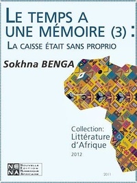 Sokhna Benga - Le temps a une mémoire (Épisode 3) - La caisse était sans proprio.