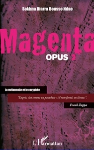 Sokhna Diarra Bousso Ndao - Magenta (opus 2) la mélancolie et le coryphée.