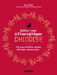 Initiez-vous à l'énergétique chinoise !