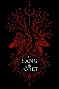 Le Sang & la Forêt