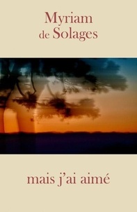 Ebook téléchargement gratuit de fichier pdf ... mais j'ai aimé par Solages myriam De 9791040533085