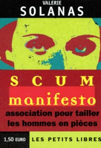 Scum Manifesto. Association Pour Tailler Les Hommes En Pieces