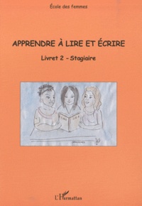 Solange Ameye et Roseline du Crest - Apprendre à lire et écrire - Livret 2 stagiaire.