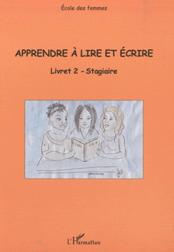Solange Ameye et Roseline du Crest - Apprendre à lire et écrire - Livret 2 stagiaire.