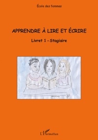 Solange Ameye et Roseline du Crest - Apprendre à lire et écrire - Livret 1 stagiaire.