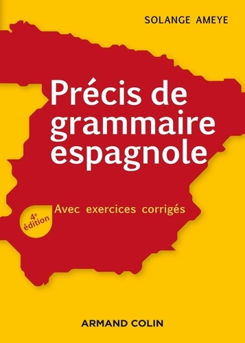 Précis de grammaire espagnole. Avec exercices corrigés 4e édition