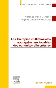 Solange Cook-Darzens et Sophie Criquillion-Doublet - Les thérapies multifamiliales appliquées aux troubles des conduites alimentaires.