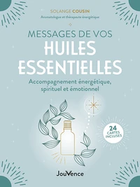 Messages de vos huiles essentielles