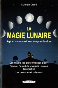 Solange Dupré - La magie lunaire.