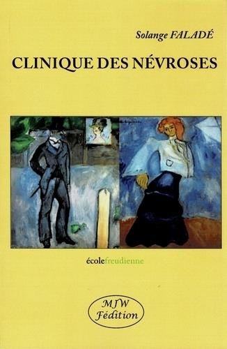 Solange Faladé - Clinique des névroses.