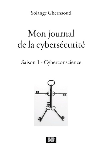 Mon journal de la cybersécurité - Saison 1. Cyberconscience