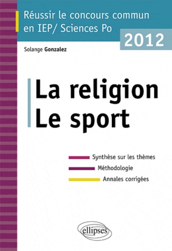 Réussir le concours commun en IEP 2012. La religion, le sport