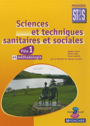 Solange Gosselet et Agathe Lavren - Sciences et techniques sanitaires et sociales 1e ST2S - Pôle 1 et méthodologie.
