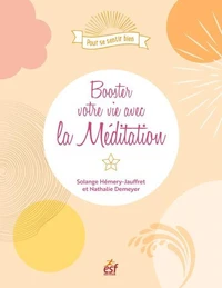 Booster votre vie avec la méditation