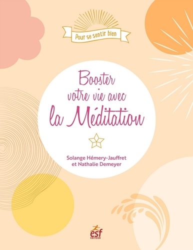 POUR SE SENTIR  Booster votre vie avec la méditation