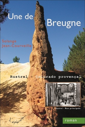 Solange Jean-courveille - Une de Breugne - Rustrel, Colorado provençal.