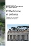 Solange Lefebvre et Céline Béraud - Catholicisme et cultures - Regards croisés Québec-France.
