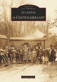 Solange Legier - Le canton de Châteaumeillant.