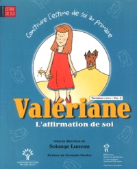 Solange Luneau - Valériane, l'affimation de soi - 3e cycle, vol. 2.