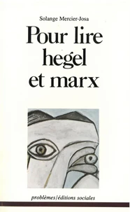 Pour lire Hegel et Marx