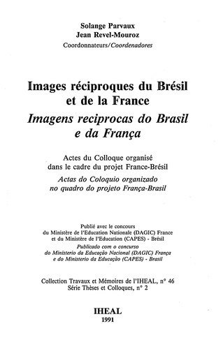 Images réciproques du Brésil et de la France. Actes du colloque organisé dans le cadre du Projet France-Brésil
