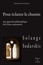 Solange Sudarskis - Pour éclairer le chemin - Une approche philosophique de la franc-maçonnerie.