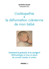 L'ostéopathie et la déformation crânienne de mon bébé